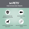 M PETS Fish Sticks Treats for Dogs Dog Treats + Others M Pets