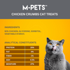 M PETS Chicken Crumbs Treats for Cats Cats-Treats & Others M Pets