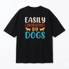 Seek Buy Love Easily Distracted by Dogs Oversized Tee (Black) Pet Parent-Clothing & Accessories Seek Buy Love Dropship