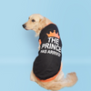 Pet Set Go Prince has Arrived T-shirt for Dogs (Black) Dogs-Clothing & Accessories Pet Set Go Dropship