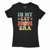 Seek Buy Love In My Cat Mom Era Tshirt (Black) Pet Parent-Clothing & Accessories Seek Buy Love Dropship