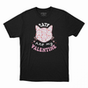 Seek Buy Love Cats Are My Valentine Unisex Tee (Black) Pet Parent-Clothing & Accessories Seek Buy Love Dropship