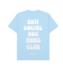 Hoomans Anti Social Dog Moms Club T Shirt for Women (Powder Blue) Pet Parent-Clothing & Accessories Hoomans Dropship XS