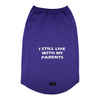 Pawpourri Living with My Parents T Shirt for Dogs (Purple) Dogs-Clothing & Accessories Pawpourri Dropship S